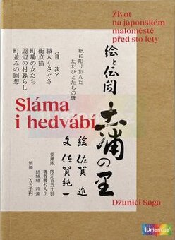 Sláma i hedvábí: Život na japonském maloměstě před sto lety