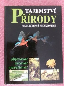 Tajemství přírody - velká rodinná encyklopedie.