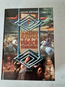 Ervín Hrych - Velká kniha vládců starověku