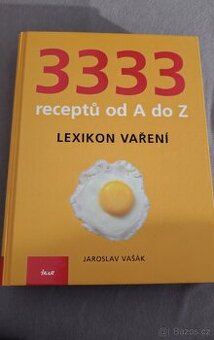 Kuchařka: 3333 receptů od A do Z, Jaroslav Vašák - 1