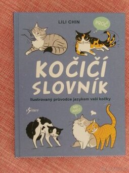 Kočičí slovník: Ilustrovaný průvodce řečí vaší kočky.