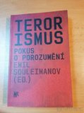 Terorismus pokus o porozumění- Emil Souleimanov