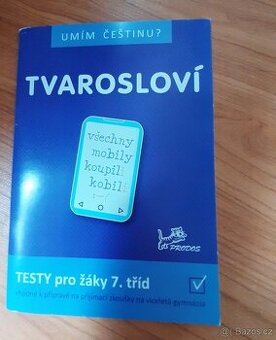 Tvarosloví testy 7.třida