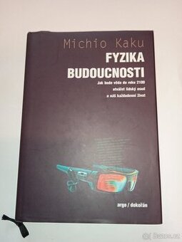 Fyzika budoucnosti- Michio Kaku