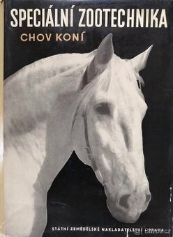 Prodám koňařskou “bibli” Speciální zootechnika - Chov koní.
