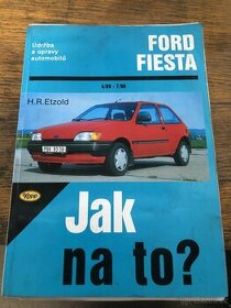 Kniha oprav Jak na to?Ford Fiesta.4/89-7/96.