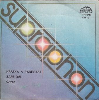 Citron – Kráska a Radegast / Zase dál  (SP)
