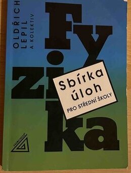 Fyzika: sbírka úloh pro střední školy