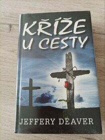 Jeffery Deaver Kříže u cesty