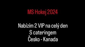 Prodám VIP 2ks |ČESKO - KANADA| MS 2024