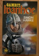 Gambit Ivanhoe - Simon Hawke - jednou čtena, výborný stav