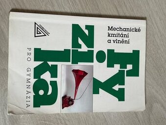 Učebnice: Fyzika pro gymnázia – mechanické kmitání a vlnění