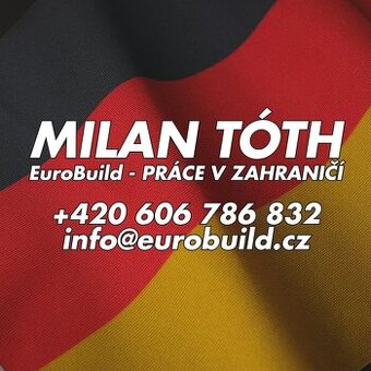 PRÁCE V NĚMECKU - (AKTUÁLNÍ ZAKÁZKY) - PRÁCE NĚMECKO