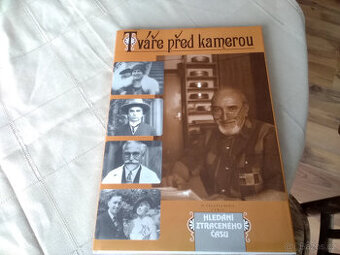 Tváře před kamerou - hledání ztraceného času