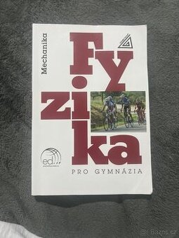 Fyzika pro gymnázia mechanika