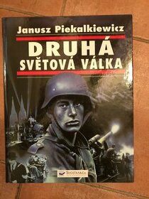 Kniha Druhá světová válka - Janusz Piekalkiewicz - NOVÁ