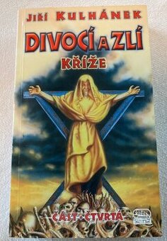 Jiri Kulhanek, Divoci a zli: Krize, cast ctvrta.