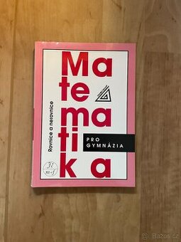 Matematika pro gymnázia - rovnice a nerovnice