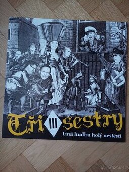 Tři sestry Líná hudba holý neštěstí LP