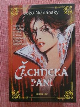 Čachtická paní (Alžběta Báthoryová).