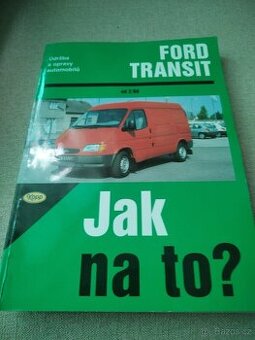Ford Transit "Jak na to"