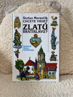 Chcete vidiet zlatú Bratislavu - 1