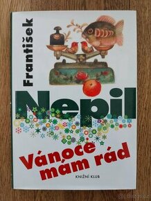 František Nepil: Vánoce mám rád