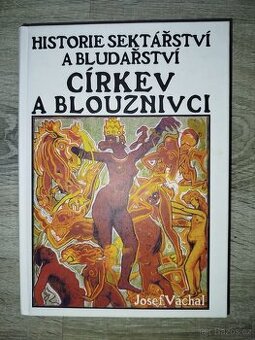 Církev a blouznivci- historie sektářství a bludařství