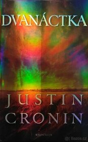 Justin Cronin - Dvanáctka / Přechod - 1