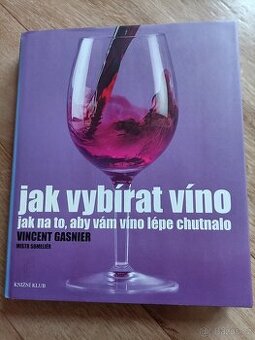 Jak vybírat víno Vincent Gasnier - 1
