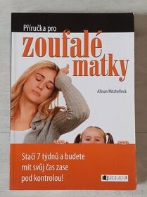 Kniha Příručka pro zoufalé matky - 1