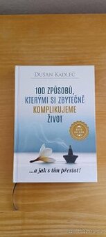 100 způsobu, kterými si komplikujeme život - 1
