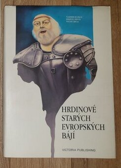 Kniha Hrdinové starých evropských bájí