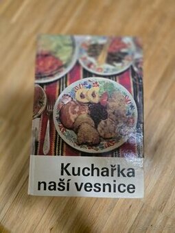 Kuchařka naší vesnice – unikátní tradiční česká kuchařka