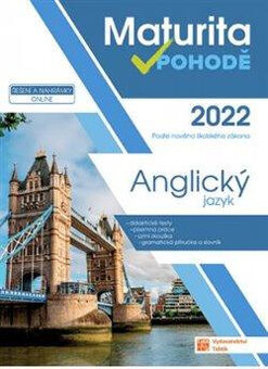 Maturita v pohodě 2022 : anglický jazyk