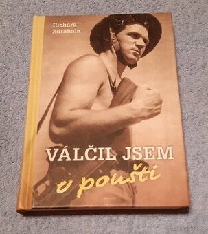 Válčil jsem v poušti - Richard Zdráhala - 1