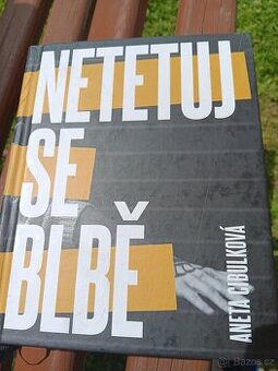 Netetuj se blbě