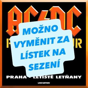 Prodám vstupenku AC/DC Praha - STÁNÍ A (před pódiem)