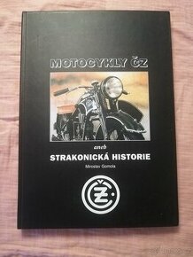 Miroslav Gomola - Motocykly ČZ aneb strakonická historie - 1