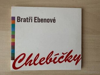 Bratři Ebenové - Chlebíčky (CD) - 1