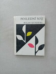 Poslední máj - Milan Kundera