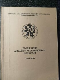 Skripta Teorie grup a dalších algebraických struktur Kopka