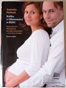 Antonín Pařízek Kniha o těhotenství a dítěti
