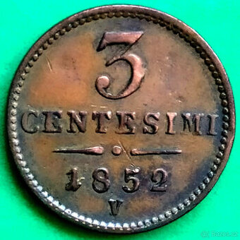 3 Centesimi 1852 V BENÁTKY František Josef I. VZÁCNÁ a pěkná