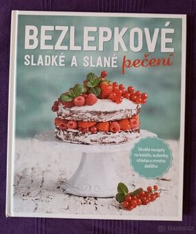 Kuchařka Bezlepkové sladké a slané