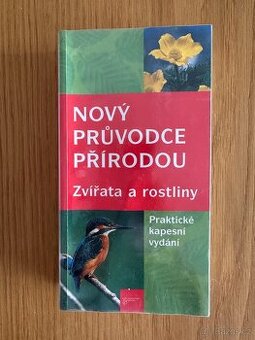 Nový průvodce přírodou - zvířata a rostliny