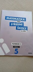 Matematika pro střední školy 5.díl funkce ll