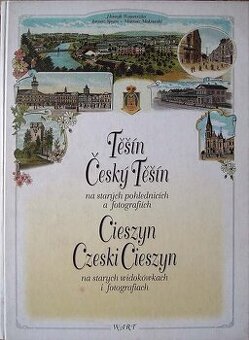 Těšín Český Těšín na starých pohlednicích a fotografiích