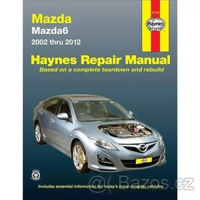 Mazda 6 GG, GY, GH 2002-2012 - Opravárenský manuál