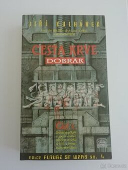 Jiří Kulhánek Cesta Krve 1 díl Dobrák